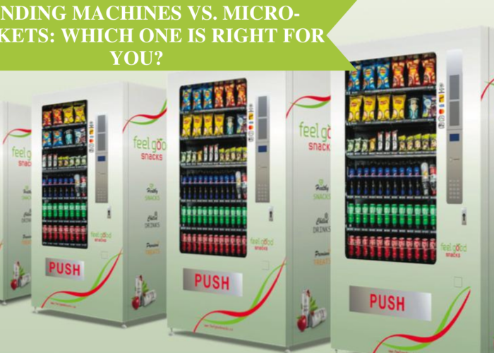 Vending Machines vs. Micro-Markets: Which One Is Right for You?