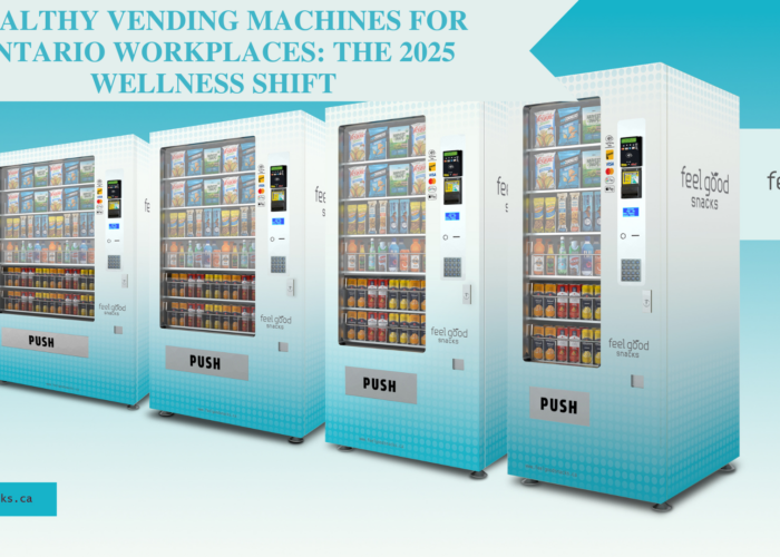 Healthy Vending Machines for Ontario Workplaces: The 2025 Wellness Shift